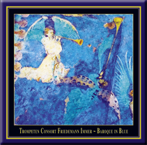 Baroque in Blue - The Friedemann Immer Trumpet Consort
