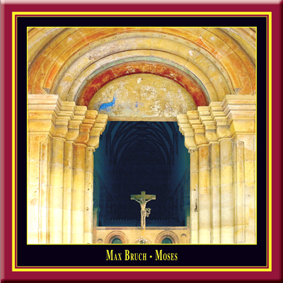Max Bruch - Oratorio Moses